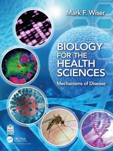 Biology for the Health Sciences                                                                                                                       <br><span class="capt-avtor"> By:Wiser, Mark F.                                    </span><br><span class="capt-pari"> Eur:46,81 Мкд:2879</span>